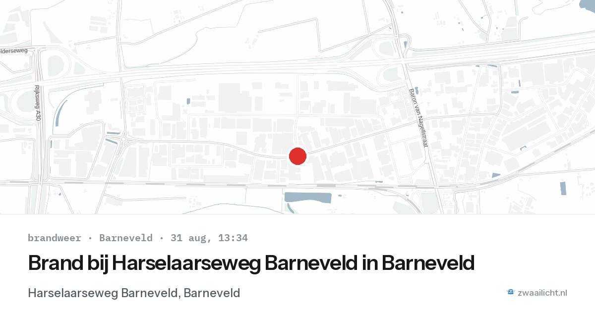 Brand bij Harselaarseweg Barneveld in Barneveld — 31 aug 2026