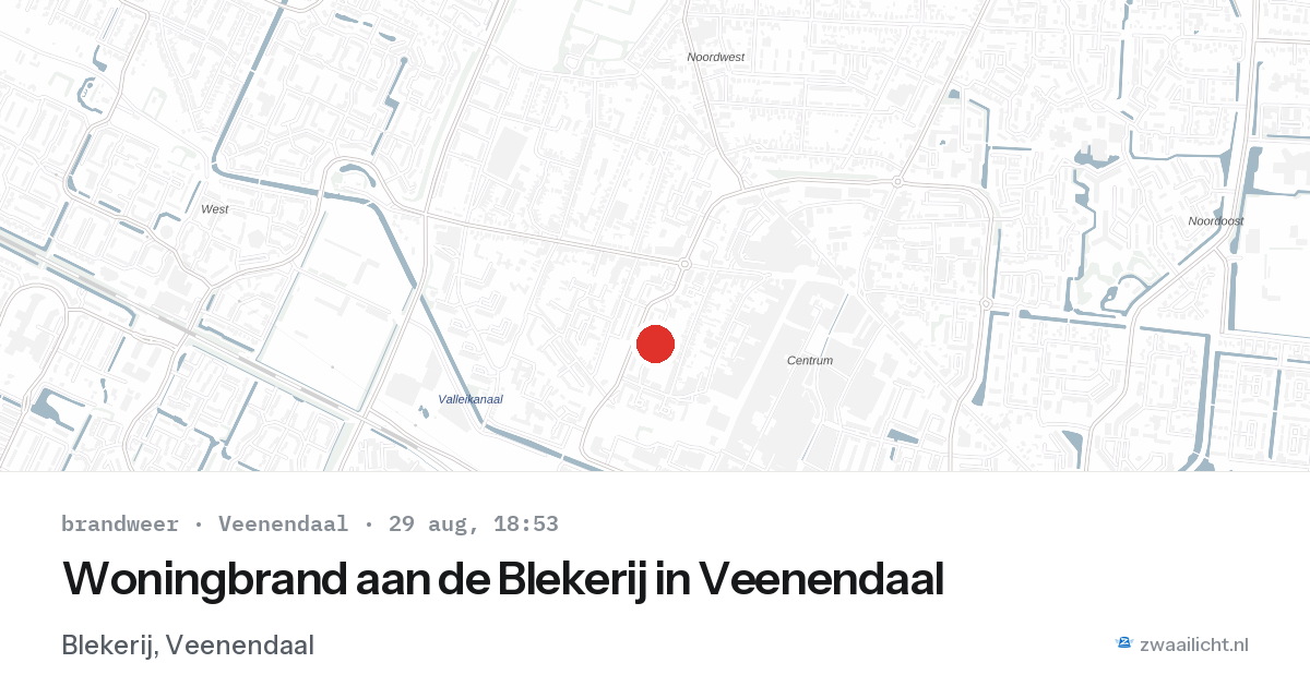 Woningbrand aan de Blekerij in Veenendaal — 29 aug 2026