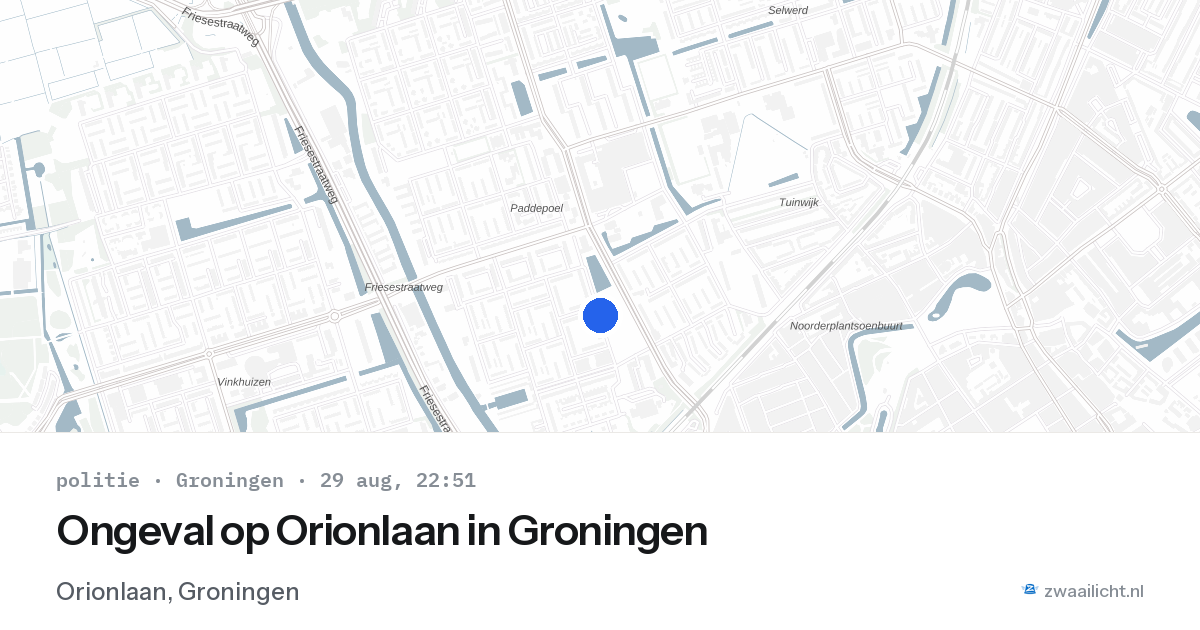 Ongeval op Orionlaan in Groningen — 29 aug 2026