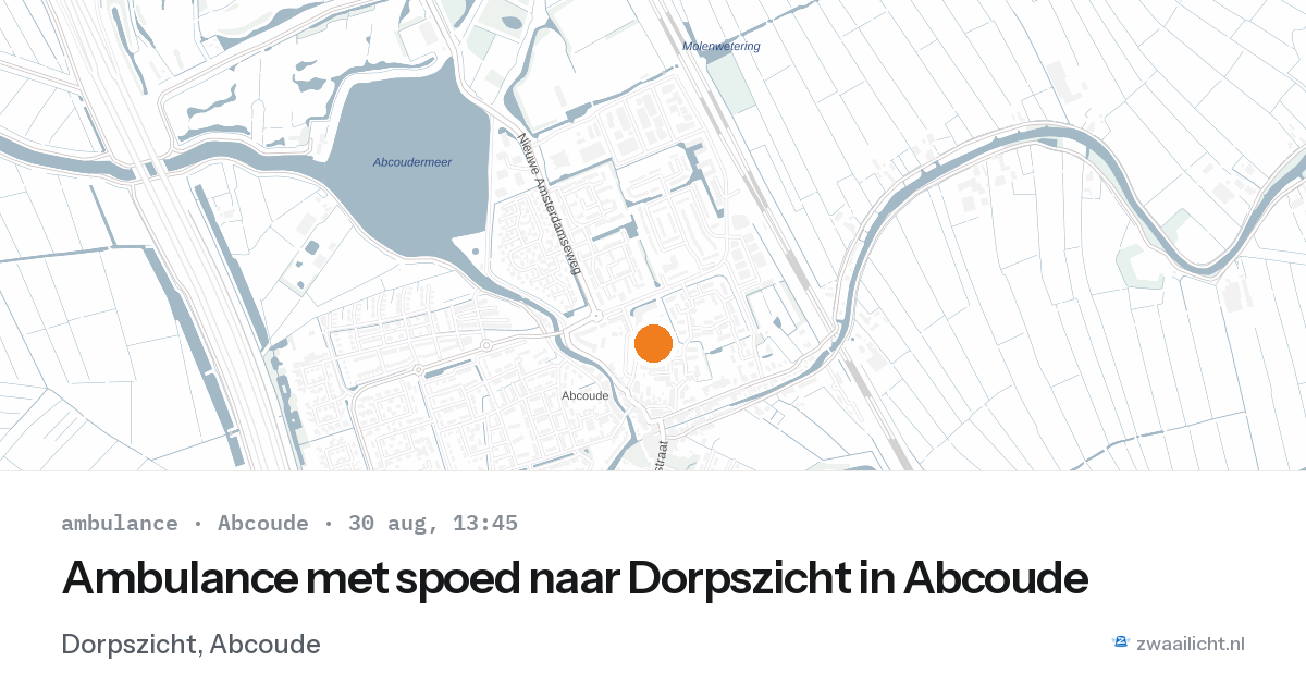 Ambulance met spoed naar Dorpszicht in Abcoude — 30 aug 2026