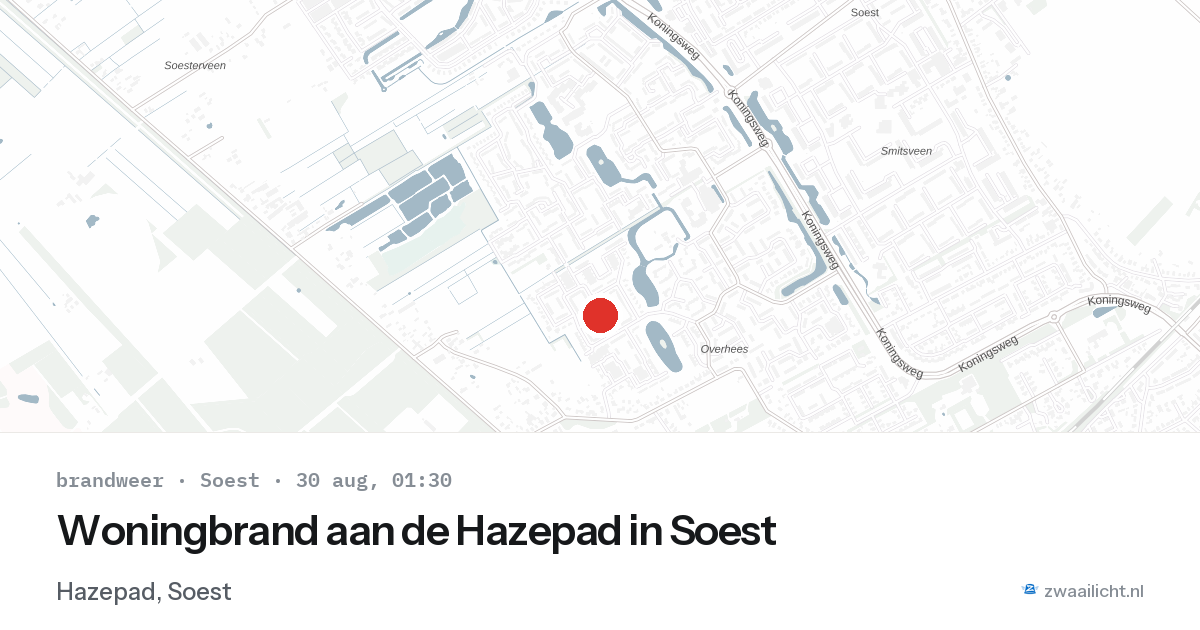 Woningbrand aan de Hazepad in Soest — 29 aug 2026