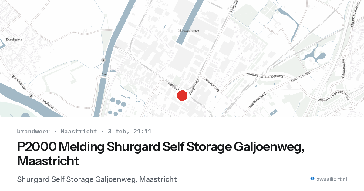 P2000 Melding Shurgard Self Storage Galjoenweg, Maastricht — 3 feb 2026