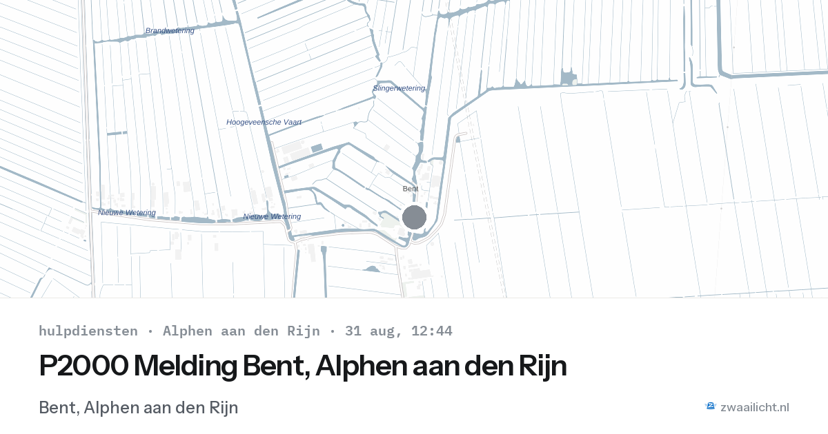 P2000 Melding Bent, Alphen aan den Rijn — 31 aug 2026