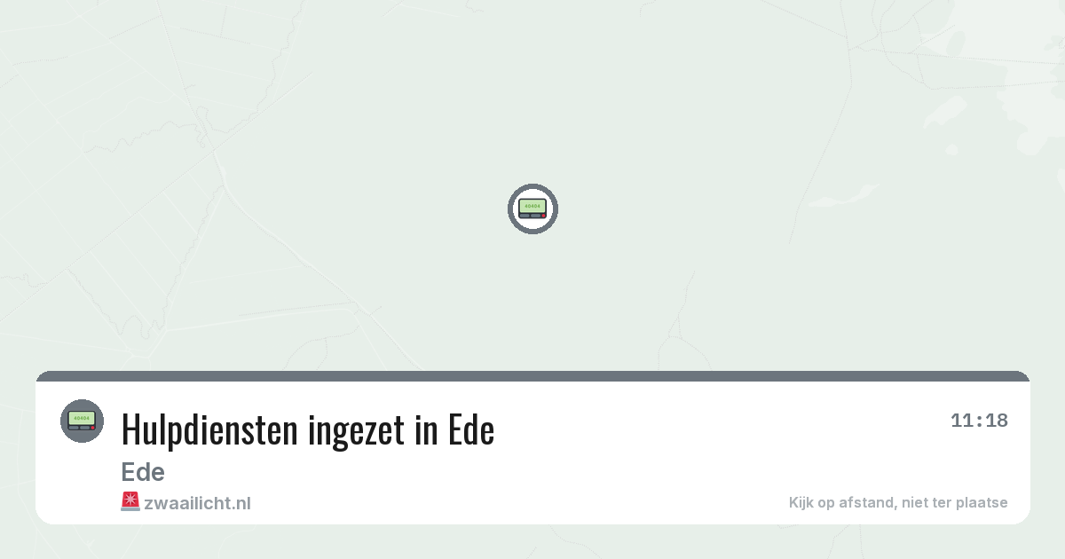 Hulpdiensten ingezet in Ede — 7 aug 2026 | 🚨 Zwaailicht.nl