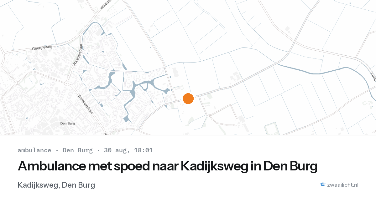 Ambulance met spoed naar Kadijksweg in Den Burg — 30 aug 2026