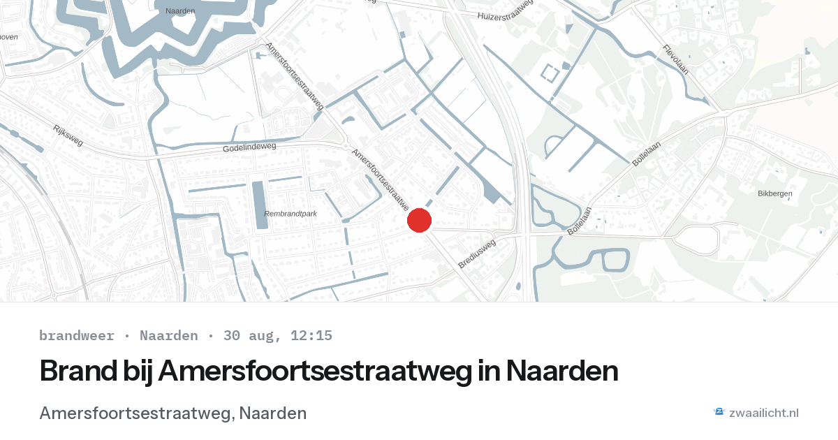 Brand bij Amersfoortsestraatweg in Naarden — 30 aug 2026