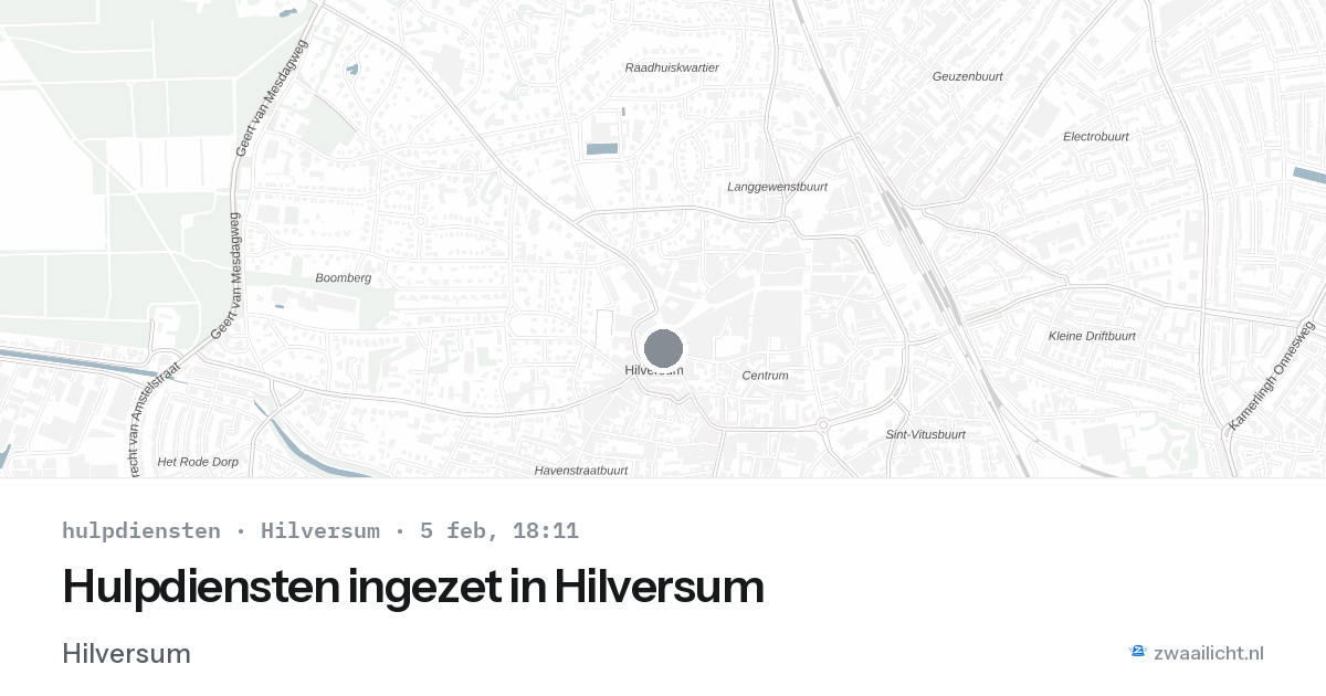 Hulpdiensten ingezet in Hilversum — 5 feb 2026 | 🚨 Zwaailicht.nl