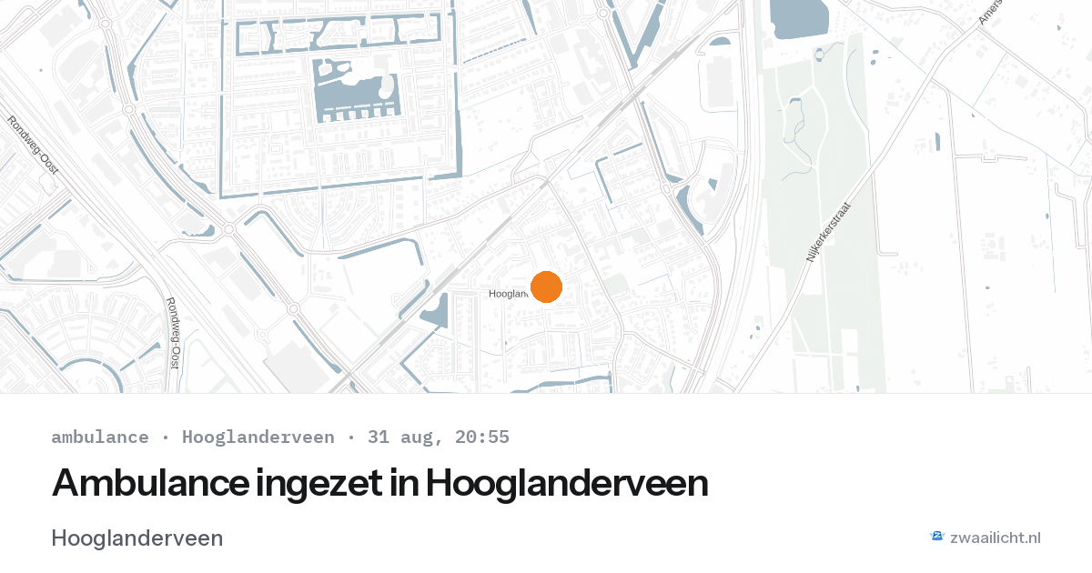Ambulance ingezet in Hooglanderveen — 31 aug 2026