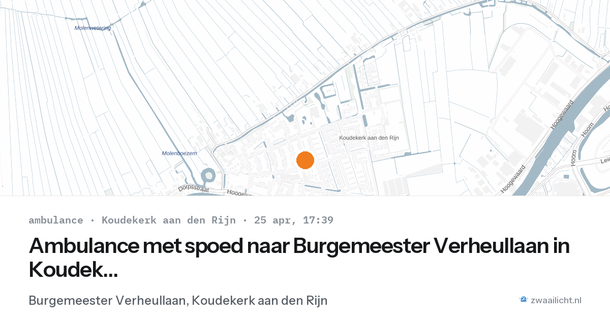 Ambulance met spoed naar Burgemeester Verheullaan in Koudekerk aan den Rijn — 25 apr 2026