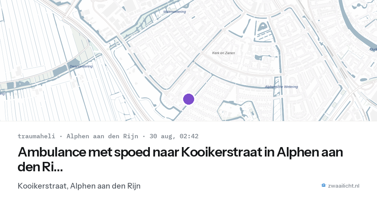 Ambulance met spoed naar Kooikerstraat in Alphen aan den Rijn — 30 aug 2026