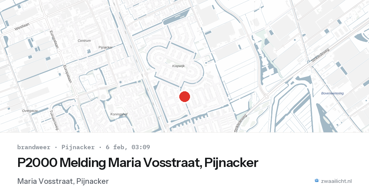 P2000 Melding Maria Vosstraat, Pijnacker — 6 feb 2026