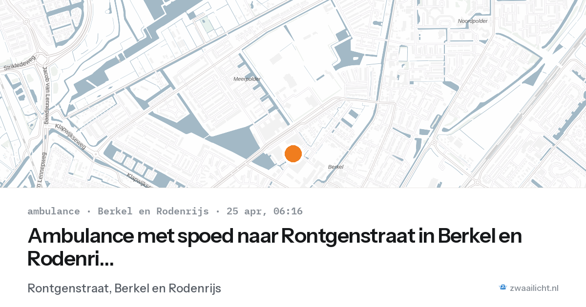 Ambulance met spoed naar Rontgenstraat in Berkel en Rodenrijs — 25 apr 2026