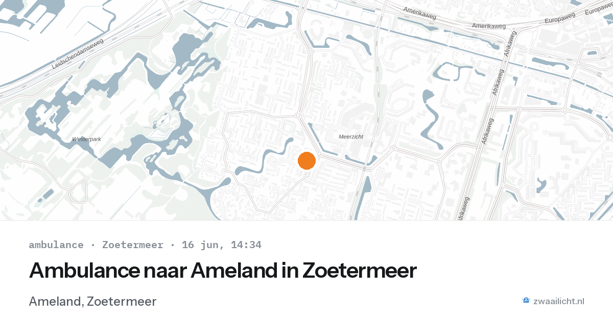 Ambulance naar Ameland in Zoetermeer — 16 jun 2026