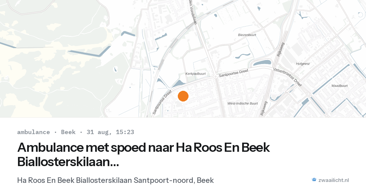 Ambulance met spoed naar Ha Roos En Beek Biallosterskilaan Santpoort-noord in Beek — 31 aug 2026