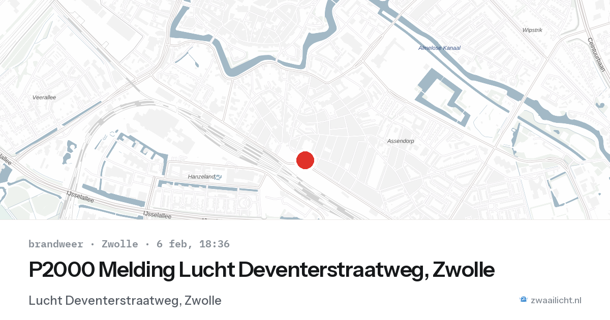 P2000 Melding Lucht Deventerstraatweg, Zwolle — 6 feb 2026