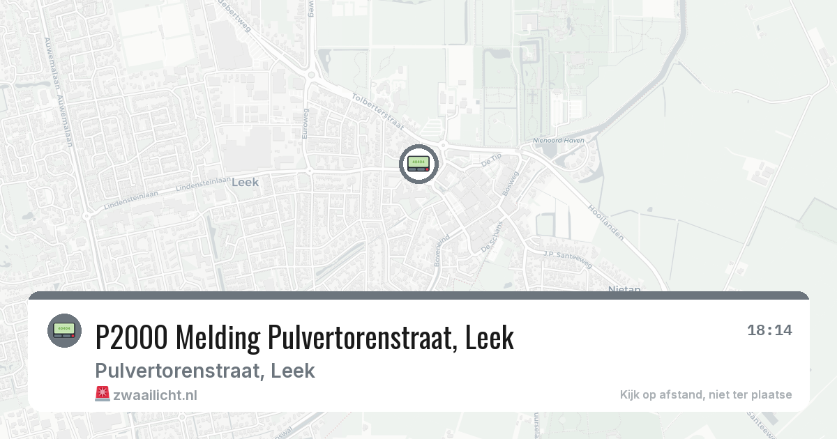 P2000 Melding Pulvertorenstraat, Leek — 18 mrt 2026
