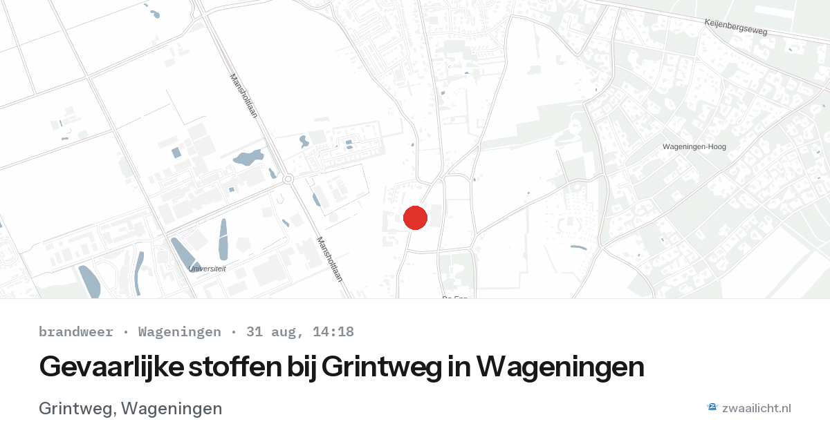 Gevaarlijke stoffen bij Grintweg in Wageningen — 31 aug 2026