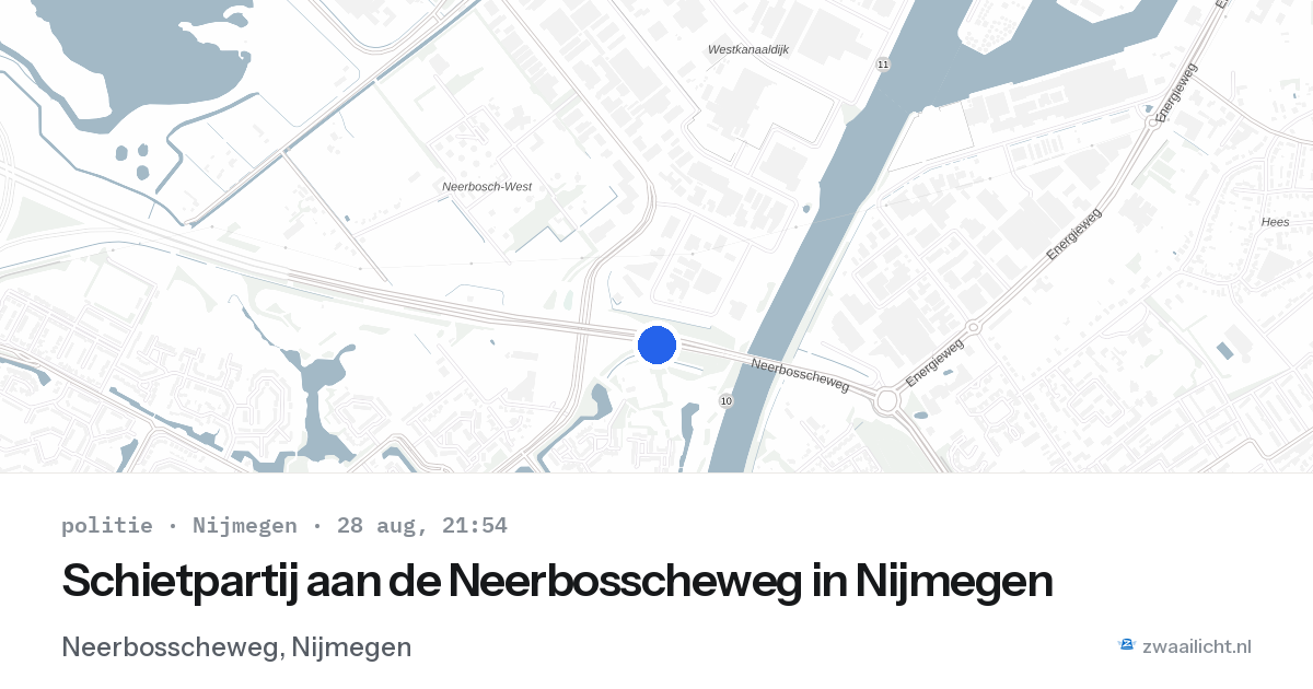 Schietpartij aan de Neerbosscheweg in Nijmegen — 28 aug 2026