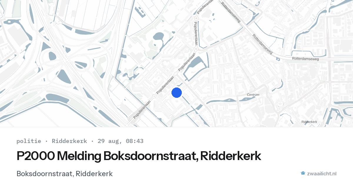 P2000 Melding Boksdoornstraat, Ridderkerk — 29 aug 2026