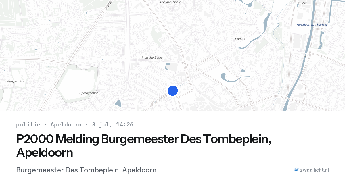 P2000 Melding Burgemeester Des Tombeplein, Apeldoorn — 3 jul 2026