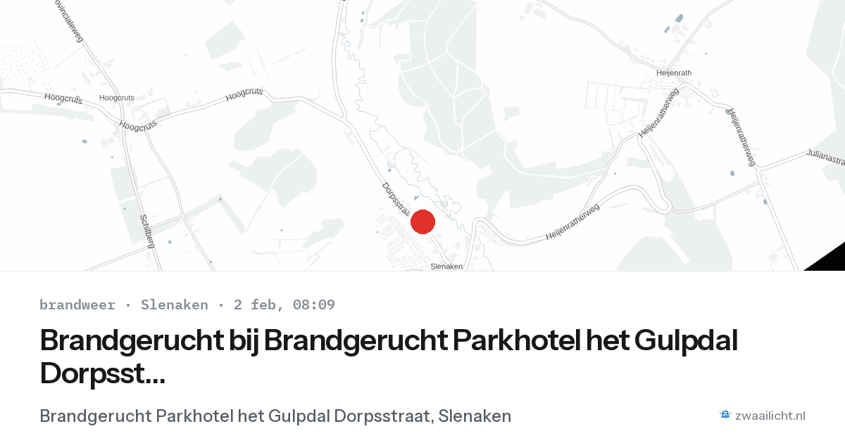 Brandgerucht bij Brandgerucht Parkhotel het Gulpdal Dorpsstraat in Slenaken — 2 feb 2026