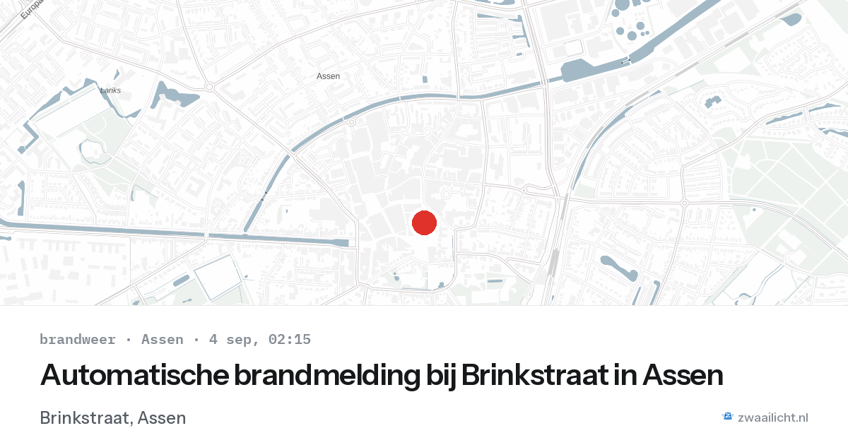 Automatische brandmelding bij Brinkstraat in Assen — 4 sep 2026