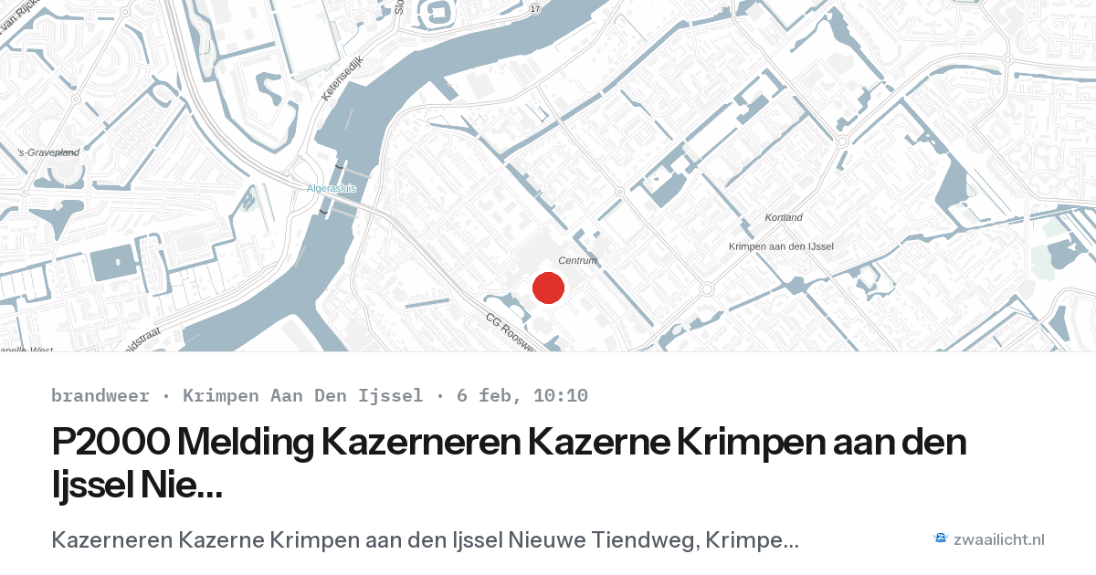 P2000 Melding Kazerneren Kazerne Krimpen aan den Ijssel Nieuwe Tiendweg, Krimpen Aan Den Ijssel — 6 feb 2026