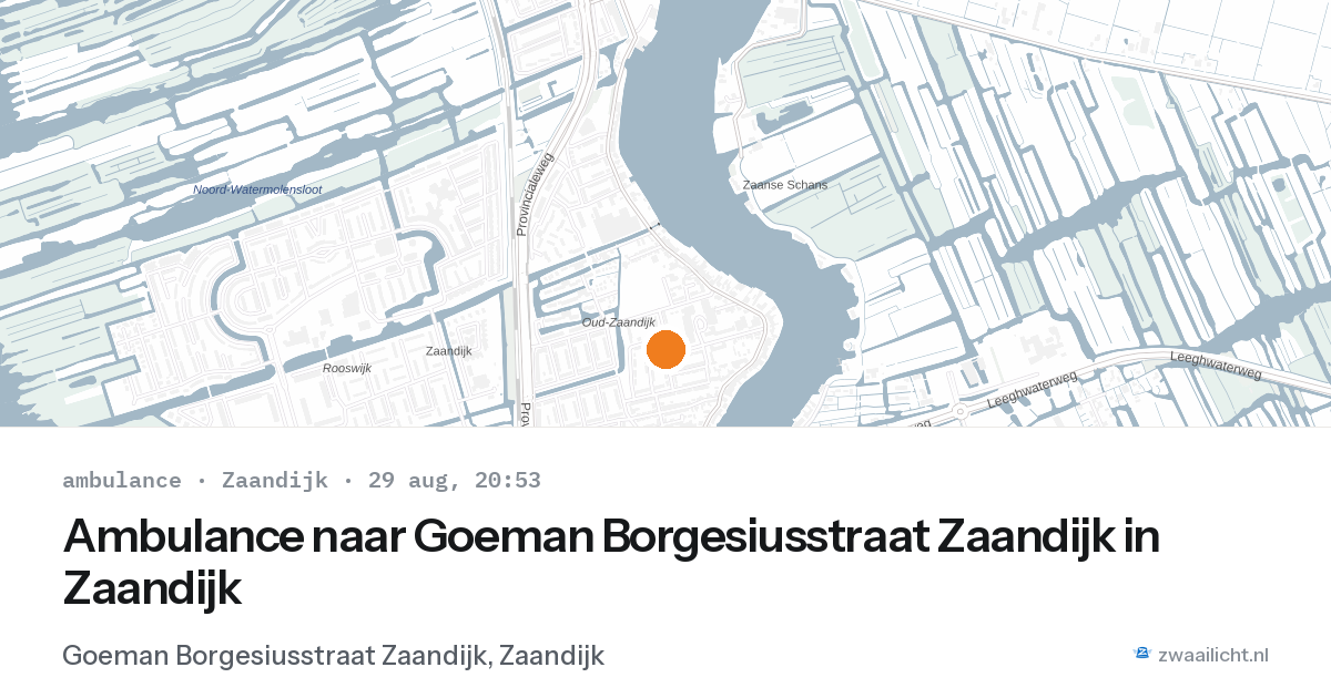 Ambulance naar Goeman Borgesiusstraat Zaandijk in Zaandijk — 29 aug 2026