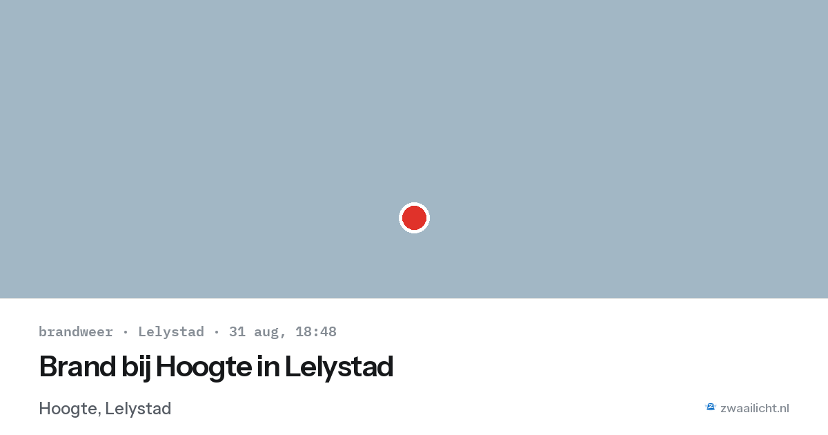 Brand bij Hoogte in Lelystad — 31 aug 2026