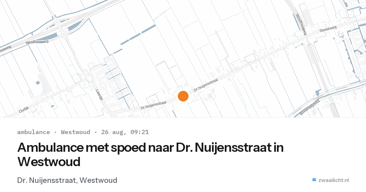 Ambulance met spoed naar Dr. Nuijensstraat in Westwoud — 26 aug 2026