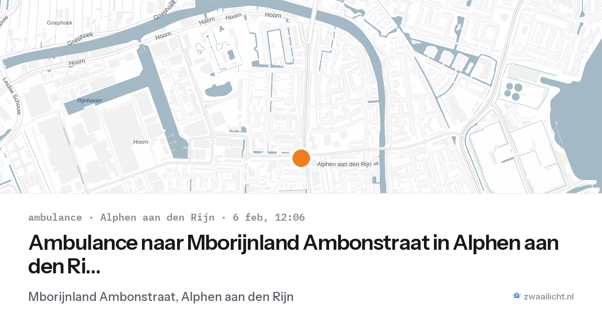Ambulance naar Mborijnland Ambonstraat in Alphen aan den Rijn — 6 feb 2026