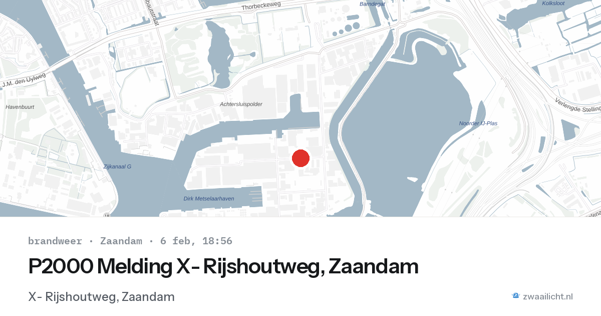 P2000 Melding X- Rijshoutweg, Zaandam — 6 feb 2026
