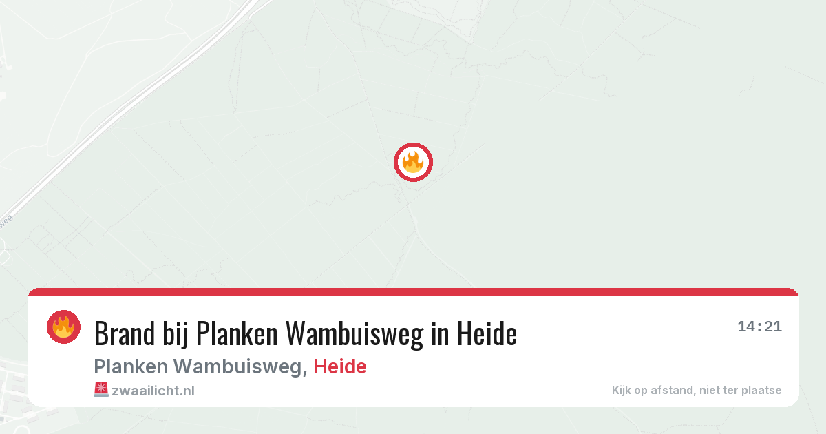 Brand bij Planken Wambuisweg in Heide — 21 apr 2026