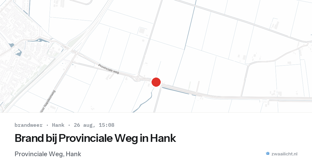 Brand bij Provinciale Weg in Hank — 26 aug 2026