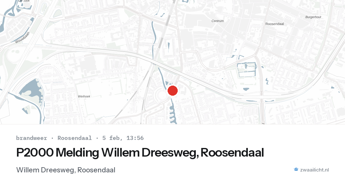 P2000 Melding Willem Dreesweg, Roosendaal — 5 feb 2026