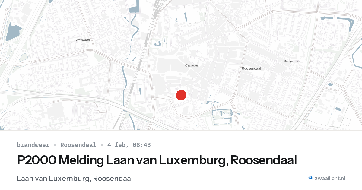 P2000 Melding Laan van Luxemburg, Roosendaal — 4 feb 2026