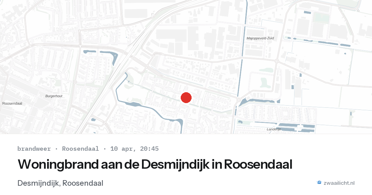 Woningbrand aan de Desmijndijk in Roosendaal — 10 apr 2026