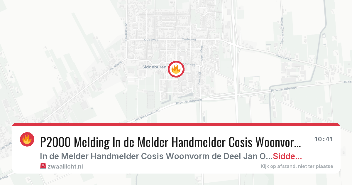 P2000 Melding In de Melder Handmelder Cosis Woonvorm de Deel Jan Oostindierstraat, Siddeburen — 24 mei 2026