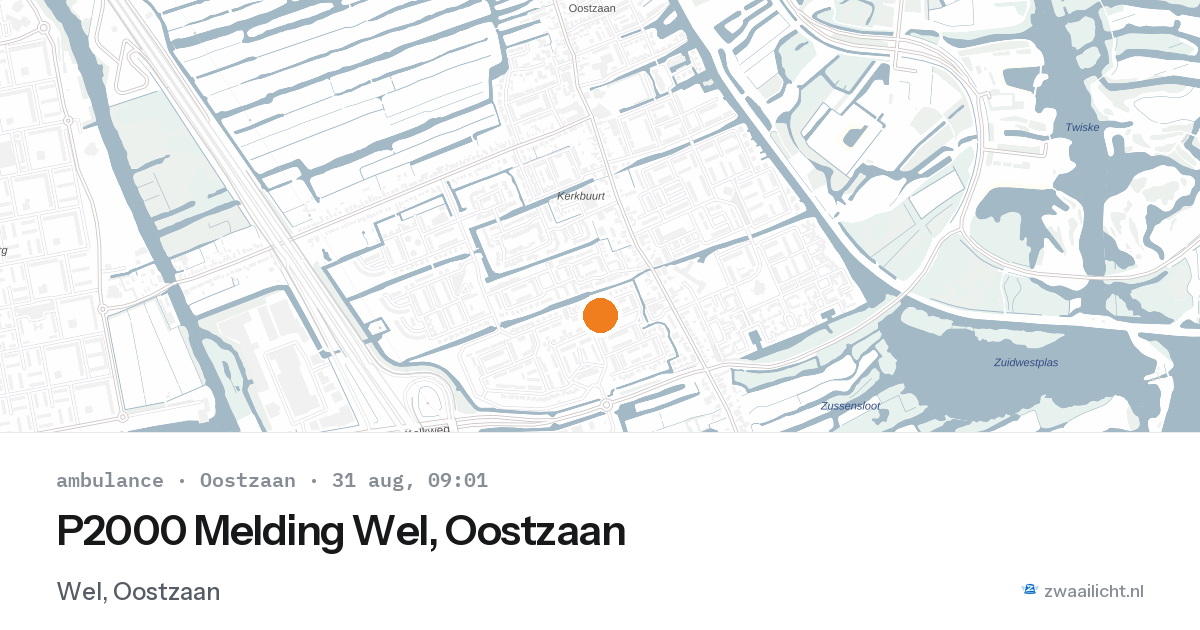 P2000 Melding Wel, Oostzaan — 31 aug 2026