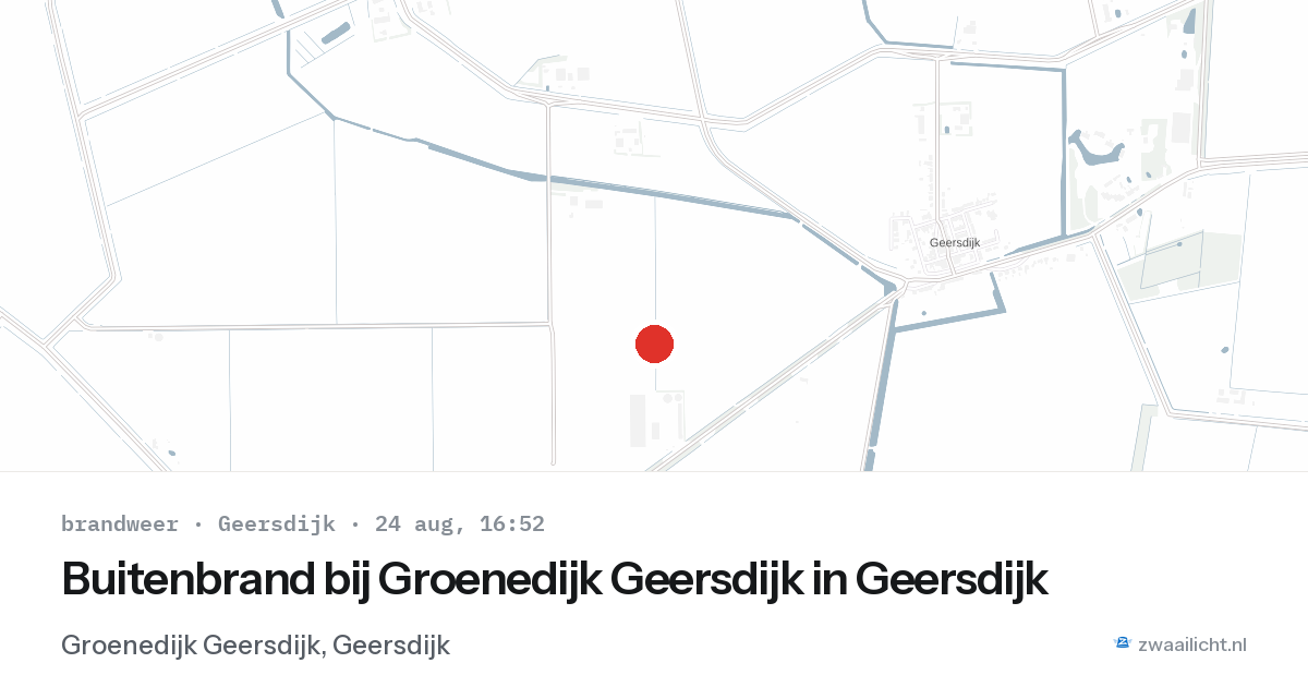 Buitenbrand bij Groenedijk Geersdijk in Geersdijk — 24 aug 2026