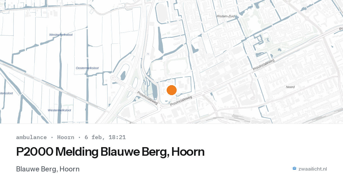 P2000 Melding Blauwe Berg, Hoorn — 6 feb 2026