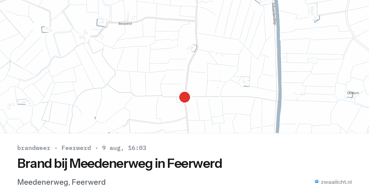 Brand bij Meedenerweg in Feerwerd — 9 aug 2026