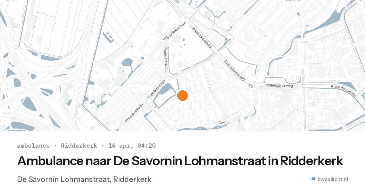 Ambulance naar De Savornin Lohmanstraat in Ridderkerk — 16 apr 2026