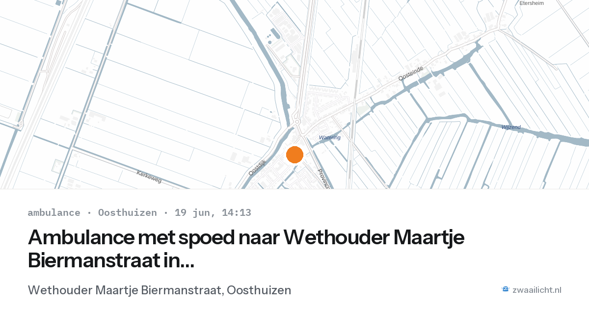 Ambulance met spoed naar Wethouder Maartje Biermanstraat in Oosthuizen — 19 jun 2026