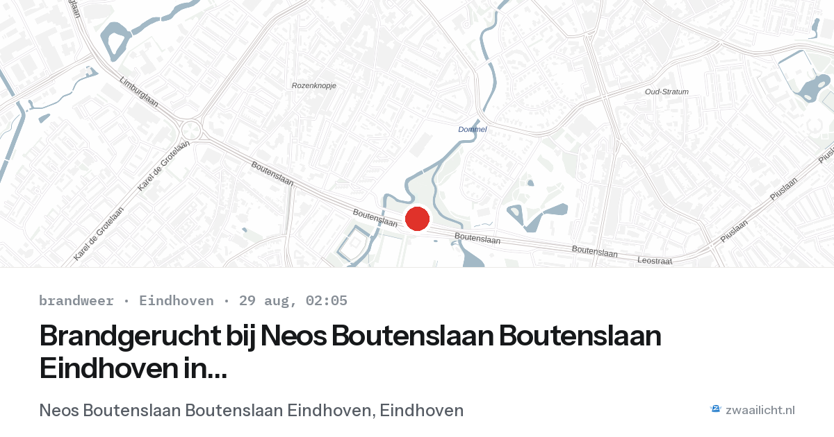 Brandgerucht bij Neos Boutenslaan Boutenslaan Eindhoven in Eindhoven — 29 aug 2026