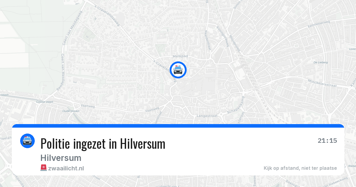 Politie ingezet in Hilversum — 31 jul 2026 | 🚨 Zwaailicht.nl