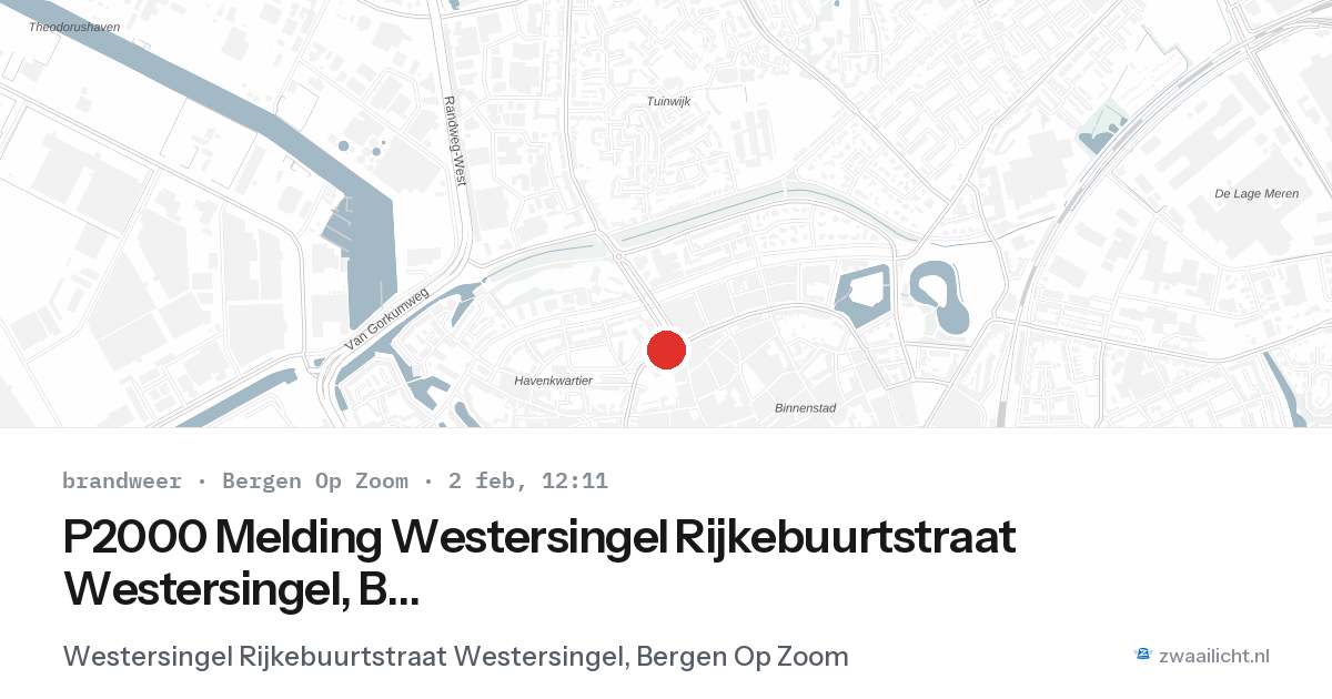 P2000 Melding Westersingel Rijkebuurtstraat Westersingel, Bergen Op Zoom — 2 feb 2026