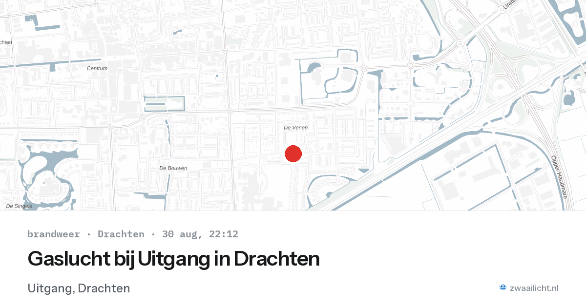 Gaslucht bij Uitgang in Drachten — 30 aug 2026