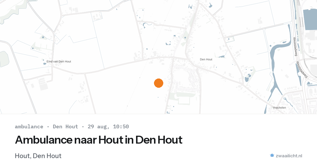 Ambulance naar Hout in Den Hout — 29 aug 2026