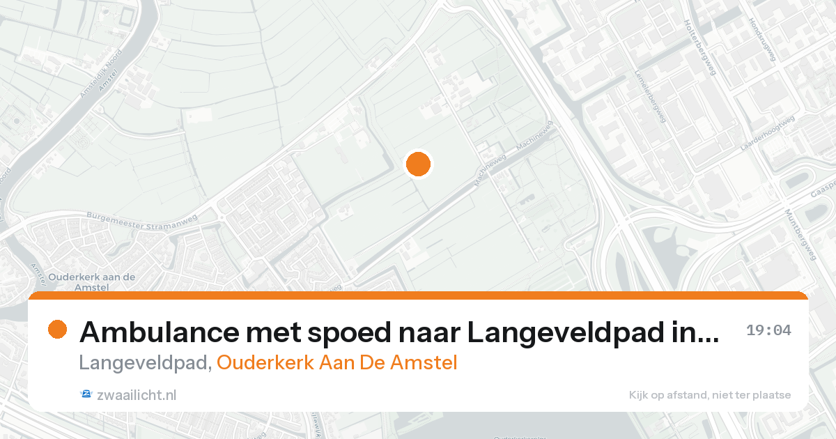 Ambulance met spoed naar Langeveldpad in Ouderkerk Aan De Amstel — 16 aug 2026